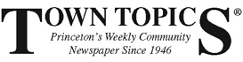 Town Topics — Princeton's Weekly Community Newspaper Since 1946.